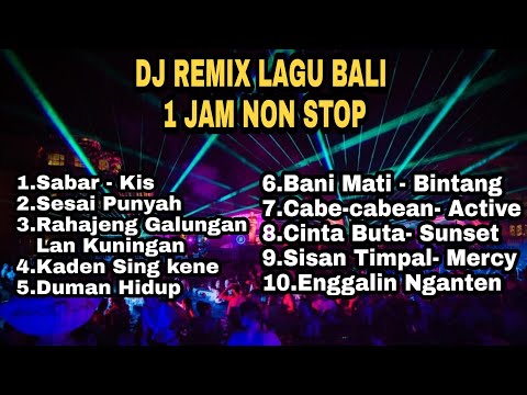 KUMPULAN DJ REMIX LAGU BALI TERBARU 2021 1 JAM NON STOP