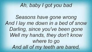 15253 Nick Cave - Babe, I Got You Bad Lyrics