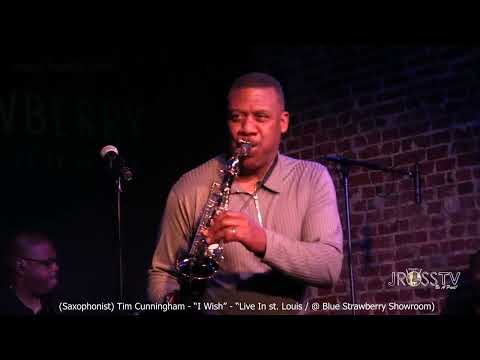 James Ross @ (Saxophonist) Tim Cunningham - "I Wish" - www.Jross-tv.com (St. Louis)