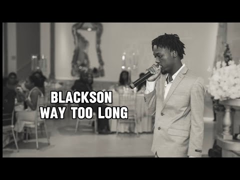 Blackson - WAY TOO LONG (prod. By Lavish)