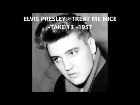 Elvis Presley  - Treat Me Nice  - (Take  13) - 1957