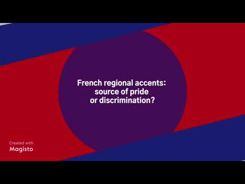 Video comment - "French regional accents: Source of pride or discrimination?"