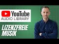 So Verwendest Du Die YouTube Audio Library