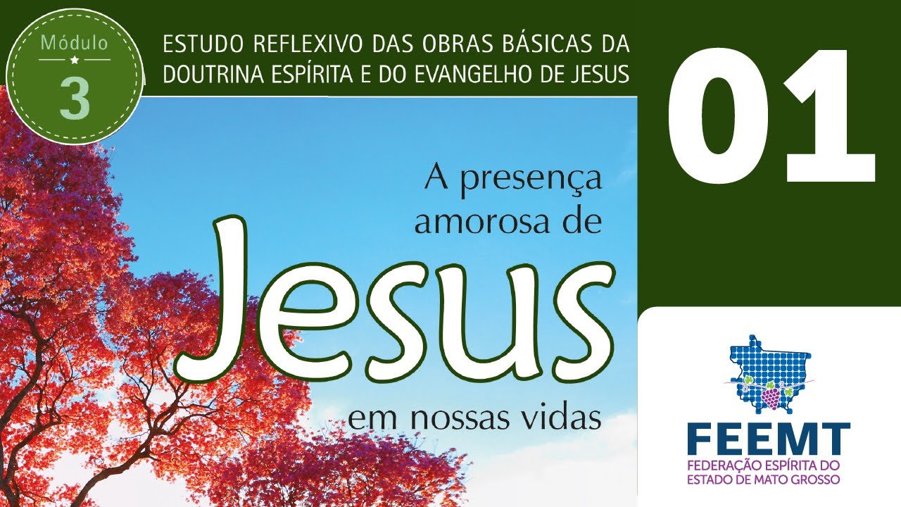 A Presença Amorosa de Jesus em Nossas Vidas | 01