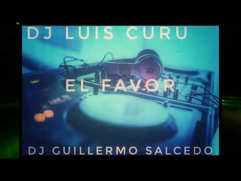 EL FAVOR - MOZTHAZA FT KEKELANDIA, KENNY BYB & MAXI TOLOSA _ Dj Luis Curu Ft Dj Guillermo Salcedo