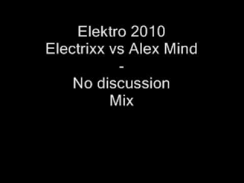 Electrixx vs Alex Mind - No discussion Mix