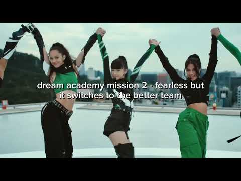 dream academy mission 2 - fearless but it switches to the better team 