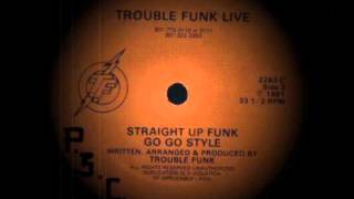 Trouble Funk - Live - Straight Up Funk Go Go Style - Part C
