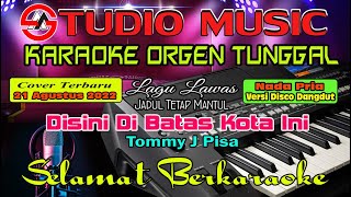 Download lagu Karaoke Disini Di batas Kota Ini Tommy J Pisa || Disco Dangdut Orgen Tunggal (21 Agustus 2022) mp3 Download lagu Karaoke Disini Di batas Kota Ini Tommy J Pisa || Disco Dangdut Orgen Tunggal (21 Agustus 2022) mp3
