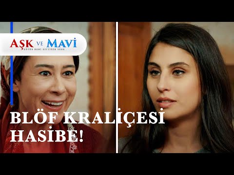 Hasibe'den Pembe'ye blöf dersi! - Aşk ve Mavi 30. Bölüm