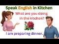 Master Everyday English: Practical Kitchen and Daily Life Conversations