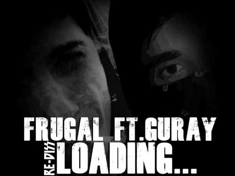 Frugal ft. Güray - Loading (Re-Diss)
