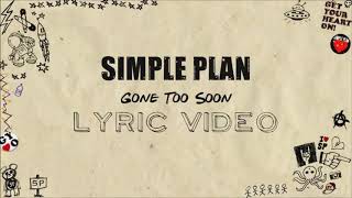 Simple plan- Gone Too Soon lyrics video