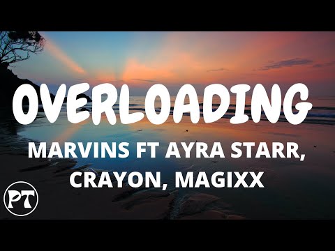 Marvins - Overloading (OVERDOSE ) ft Ayra Starr & Crayon ( Official Lyrics Video)