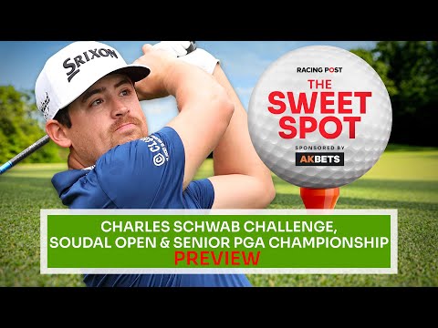 Charles Schwab Challenge & Soudal Open Preview | Golf Tips | The Sweet Spot | AK Bets