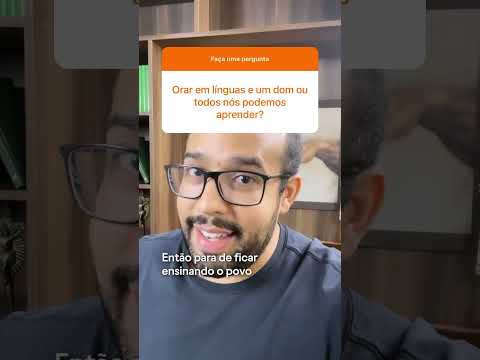 Dá pra aprender a Orar em Línguas?