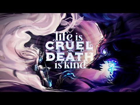 Life Is Cruel, Death Is Kind 🎵 (League of Legends song - Kindred)
