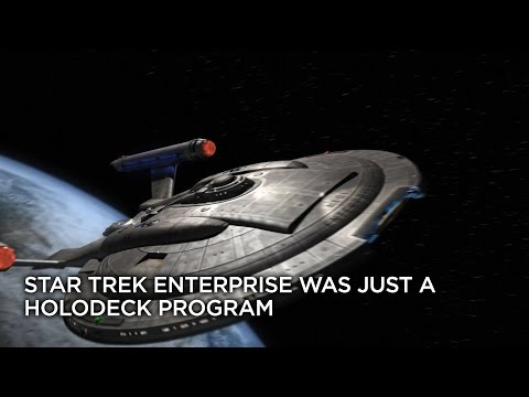 Star Trek Enterprise Was Just a Holodeck Program