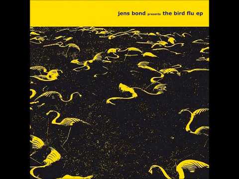 Jens Bond - Bird Flu