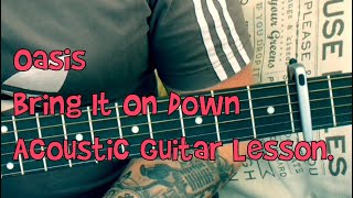 Oasis-Bring It On Down-Acoustic Guitar Lesson.