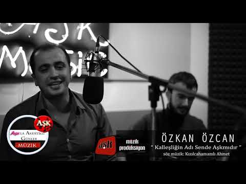 Kalleşliğin Adı Sende Aşkmıdır - Özkan Özcan