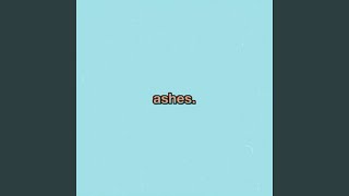 Ashes. Music Video