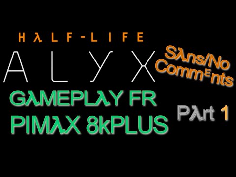 Alyx - Gameplay Part 1 - FR Subtitles - No commentary HD60FPS