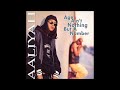 Aaliyah - I'm Down