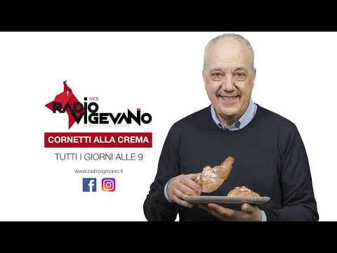 CORNETTI ALLA CREMA - RADIO VIGEVANO