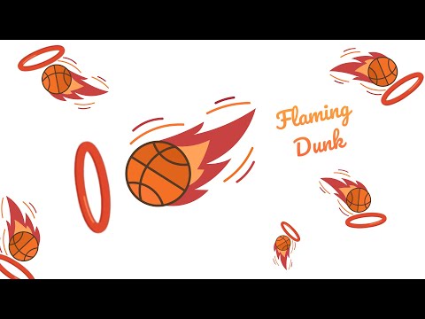 Flaming Dunk!
