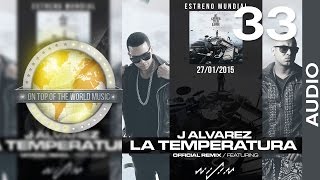 J Alvarez Ft. Wisin  - La Temperatura | Track 33 [Audio]