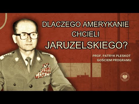 Dlaczego Amerykanie chcieli Jaruzelskiego? Prof. Patryk Pleskot gościem „Historia toczy się dziś”
