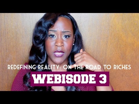 Redefining Reality: On the Road to Riches (Webisode 3)