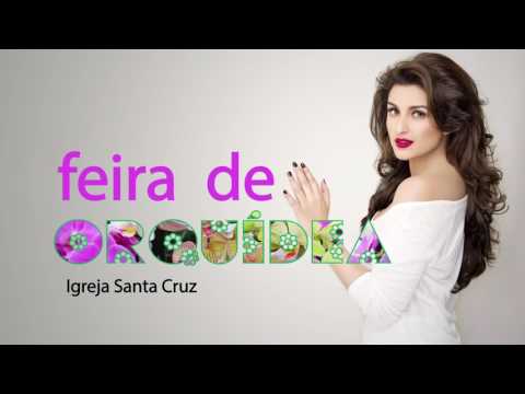 VT -  Feira de Orquídea - Semana da Mulher  - Março 2017