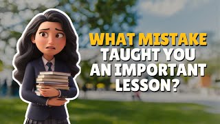 [B1] What Mistake Taught You an Important Lesson? | English Listening & Speaking Practice