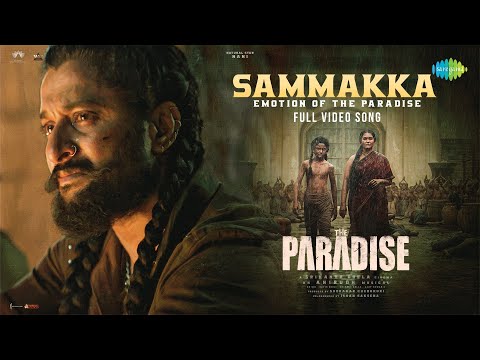 Sammakka - Video Song | The Paradise | Nani | Anirudh Ravichander | Srikanth Odela — The Paradise