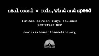 Neal Casal | Vinyl Re-issue &#39;Rain, Wind and Speed&#39; (1996)