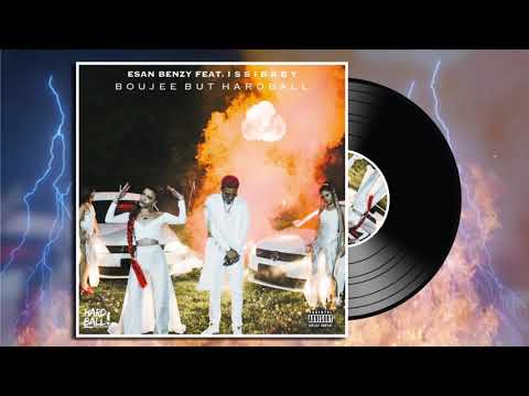 Esan Benzy x Issibaby - Boujee But Hardball (Spanish Version)