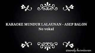 Download lagu karaoke mundur alon alon no vokal versi sunda - asep balon mp3