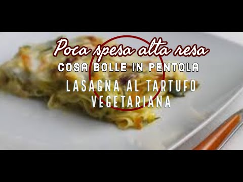 lasagne al tartufo tartufo nero lasagne ricetta