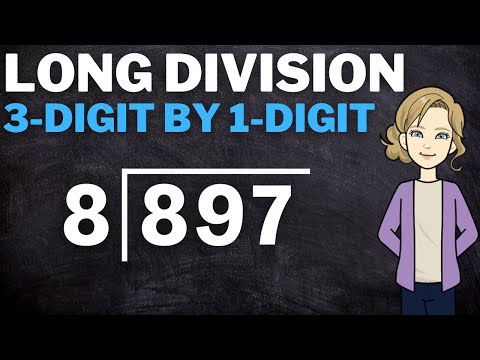 Long Division: Dividing 3-Digit Numbers by 1-Digit Numbers