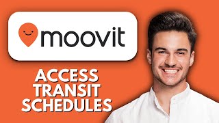 NEW! How to Access Public Transit Schedules on Moovit | Real-Time Bus, Train & Subway Times