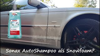 Sonax AutoShampoo als Snowfoam?