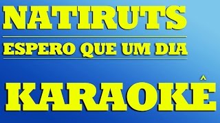 Natiruts - Espero que um dia | KARAOKÊ