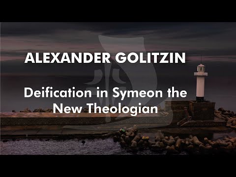 Deification in Symeon the New Theologian | Alexander Golitzin