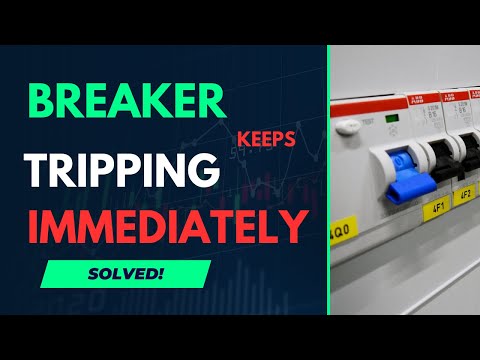 Circuit Breaker Keeps Tripping Immediately? Here's a Step by Step Troubleshooting Guide
