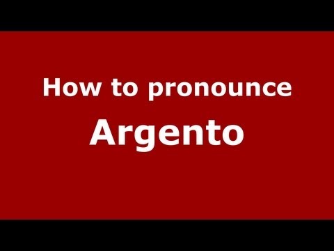 How to pronounce Argento