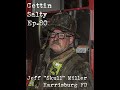 GETTIN SALTY EXPERIENCE PODCAST Ep 80 HARRISBURG FD JEFF SKULL MILLER