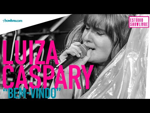 Luiza Caspary - Bem-Vindo - Ao Vivo no Estúdio Showlivre 2019
