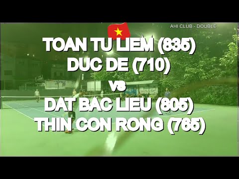 Toan Tu Liem - Duc De vs Dat Bac Lieu - Thin Con Rong * 270 Vntennis - Ahi Club